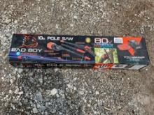 UNUSED BAD BOY  80V 10”...... POLE SAW