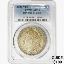 1878 7TF Morgan Silver Dollar PCGS AU55 REV 78