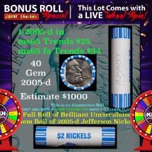 1-5 FREE BU Nickel rolls with win of this 2005-d Bison SOLID BU Jefferson 5c roll incredibly FUN whe