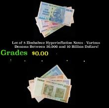 Lot of 5 Zimbabwe Hyperinflation Notes - Various Denoms Between 20,000 and 10 Billion Dollars! Grade