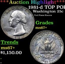 ***Auction Highlight*** 1981-d Washington Quarter TOP POP! 25c Graded ms67+ BY SEGS (fc)