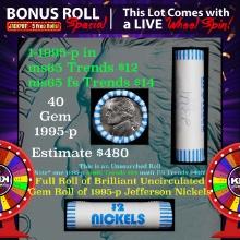 INSANITY The CRAZY Nickel Wheel 1000s won so far, WIN this 1995-p BU  roll get 1-10 FREE
