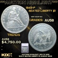 ***Auction Highlight*** 1845-p Seated Liberty Dollar $1 Graded au58 BY SEGS (fc)
