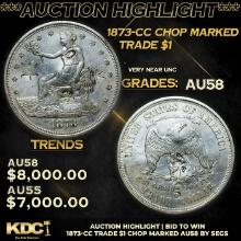 ***Auction Highlight*** 1873-cc Trade Dollar Chop Marked $1 Graded au58 BY SEGS (fc)